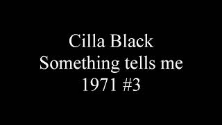 Cilla Black  Something Tells Me Somethings Gonna Happen Tonight [upl. by Ariamo]