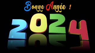 VIDEO BONNE ANNÉE 2024  MEILLEURS VOEUX 2024 [upl. by Llorrad]