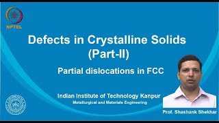 noc19mm09 Lec 02Partial dislocations in FCC [upl. by Gyasi885]