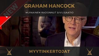 Graham Hancock  muinainen kadonnut sivilisaatio  suomenkielinen tekstitys [upl. by Coster]