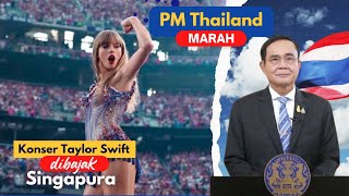 PM Thailand Marah Konser Taylor Swift Dibajak Singapura [upl. by Abra]