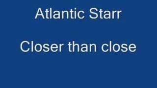 Atlantic Starr Closer than close [upl. by Nnylhsa]