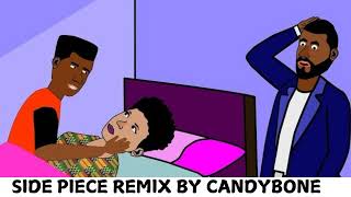 Side Piece Remix By CandyboneCandyManCandyManxz4qo  remix comedy entertainment fun music [upl. by Narmak]