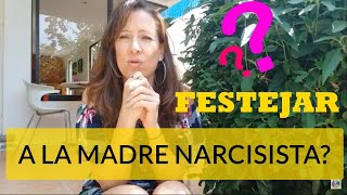 ¿FESTEJAR A LA MADRE NARCISISTA [upl. by David320]