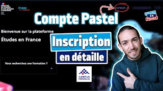 Compte Pastel comment créer et remplir le compte pastel en détails Démarche Campus France 20252026 [upl. by Mencher888]