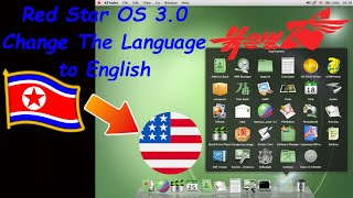 Red Star OS 30 How to change the language to english [upl. by Aseela352]