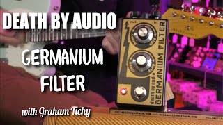 Death By Audio Germanium Filter w Graham Tichy [upl. by Dion]