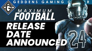 Maximum Football Release Date Announced [upl. by Ontine]