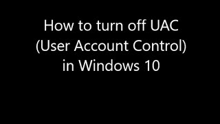 How to turn off UAC User Account Control in Windows 10 [upl. by Tammie]