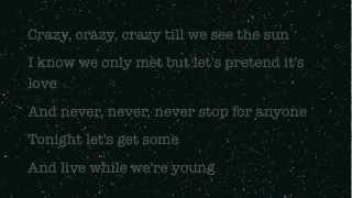 Live While Were Young  One Direction LYRICS [upl. by Omlesna]