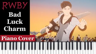 Bad Luck Charm  RWBY  Piano Cover [upl. by Paderna]