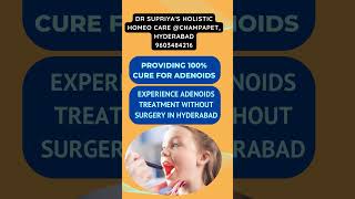 Providing 100 Cure for Adenoids adenoids homeopathictreatment hyderabad clinic champapet [upl. by Benia]