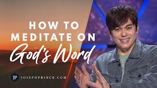 How To Meditate On God’s Word  Joseph Prince [upl. by Launame548]