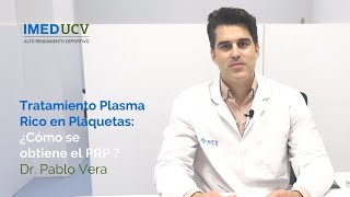 ¿Cómo se obtiene el Plasma Rico en Plaquetas o PRP por el Dr Pablo Vera  IMEDUCV [upl. by Anivle582]