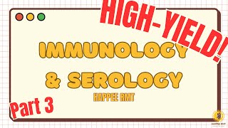 PART 3 HIGHYIELD MEDTECH RECALLS Immunology amp Serology Review by Happee RMT medtech [upl. by Dannel]