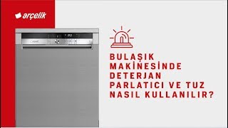 Bulaşık Makinesinde Deterjan Parlatıcı ve Tuz Nasıl Kullanılır [upl. by Hugh]