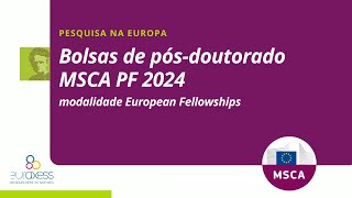 Pesquisa pósdoutoral na Europa com as bolsas MSCA PF 2024 [upl. by Lawler533]