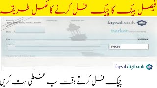 How to fill check Faysal Bank Faysal Bank check fill Karne ka tarika 2022 [upl. by Wassyngton]