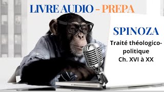 SPINOZA Traité theologicopolitique chapXVI à XIX Livre audio Spécial PREPA [upl. by Micro]