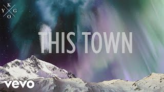 Kygo  This Town ft Sasha Sloan Official Lyric Video  YouTube Music [upl. by Sanyu421]