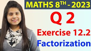 Q 2  Ex 122  Factorization  NCERT Maths Class 8th  Chapter 12 New Syllabus 2023 CBSE [upl. by Clower]