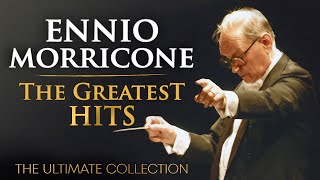 The Best of Ennio Morricone  Morricone Greatest Hits 2024 The Ultimate Collection  HD [upl. by Alberic931]