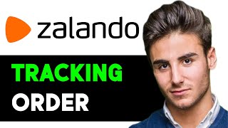 HOW TO TRACK ZALANDO ORDER 2024 FULL GUIDE [upl. by Rez280]