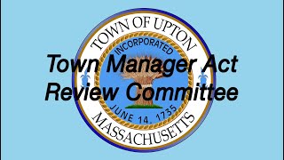 01 24 2024 Town Manager Act Review Committee [upl. by Eniamirt]