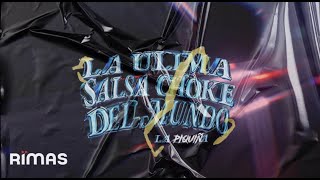 LA ÚLTIMA SALSA CHOKE DEL MUNDO LA PIQUIÑA Video Oficial [upl. by Madora81]