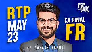 CA Final FR RTP May 23  All New Questions alongwith CSR Amendments  CA Aakash Kandoi [upl. by Inohtna]