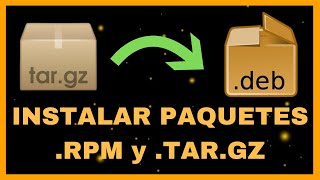 📦 Cómo INSTALAR Archivos TARGZ y RPM en Linux 🐧 [upl. by Orland73]