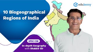 10 Biogeographical Regions of India  Indepth Geography with Shabbir Sir  UPSC CSE  Edukemy [upl. by Sollows]