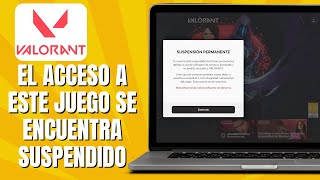 El Acceso A Este Juego Se Encuentra Suspendido VALORANT SOLUCIÓN [upl. by Yesima]