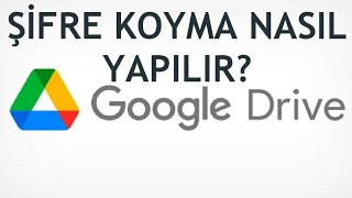 Google Drive Şifre Koyma Nasıl Yapılır [upl. by Mayes]