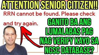 ATTENTION SENIOR CITIZENS quotNOT FOUNDquot BA ANG NAKALAGAY KAPAG NAGVERIFY KAYO SA NCSC DATABASE [upl. by Anolla]