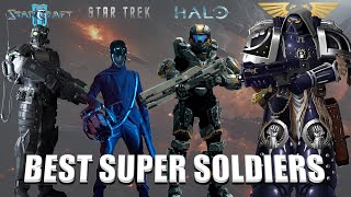 Best Scifi Super Soldiers  Warhammer 40KStar Trek Halo Starcraft [upl. by Yekcin]