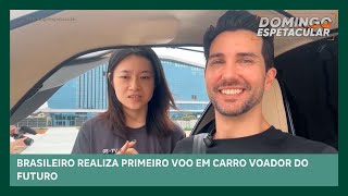 Brasileiro realiza primeiro voo em carro voador capaz de transportar pessoas  Domingo Espetacular [upl. by Hilar]