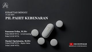 “Pil Pahit Kebenaran”Kebaktian Minggu 14 Juli 2024  GKI Denpasar [upl. by Anitsirhcairam]