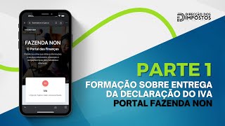 Formação sobre a Entrega da Declaração do IVA no Portal Fazenda Non  Parte 1 [upl. by Eliot]