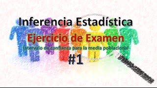 Inferencia Estadistica  Ejercicio de examen 1 [upl. by Oliver796]