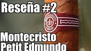 Reseña 2 Montecristo Petit Edmundo [upl. by Ahsenac]