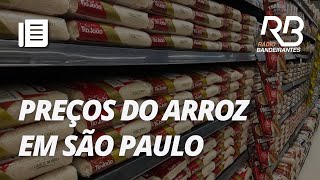 Preços do arroz em São Paulo podem variar até 60  Manhã Bandeirantes [upl. by Valer935]