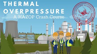 Thermal Overpressure  A HAZOP Crash Course [upl. by Astrea]