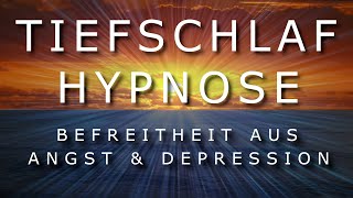 Einschlaf Hypnose Befreitheit aus Angst und Depression ⚡Sehr Stark⚡ [upl. by Mintun]