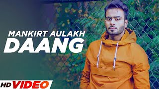 Daang  Mankirt Aulakh HD Video  Deep Kahlon  Latest Punjabi Songs 2023  New Punjabi Songs 2023 [upl. by Rawde]