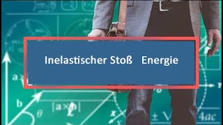 Inelastischer Stoß Energie [upl. by Anoj]