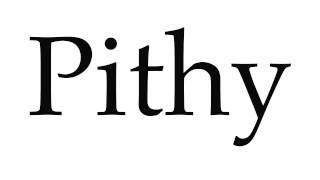 How to Pronounce Pithy [upl. by Hauser]