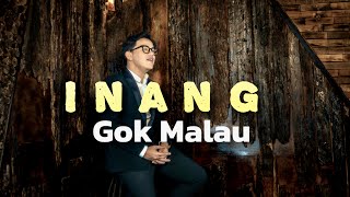 Inang  Gok Malau OFFICIAL MUSIK VIDEO [upl. by Atokad]