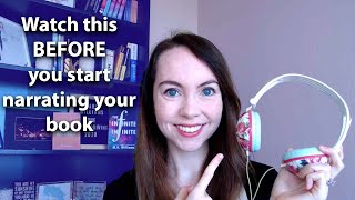 Watch this BEFORE you start narrating  Audiobook Narration Tips for ACX and Findaway Voices [upl. by Bazluke174]