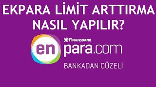 Enpara Ekpara Limit Arttırma Nasıl Yapılır [upl. by Ailem332]